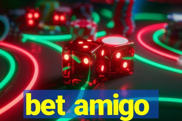 bet amigo